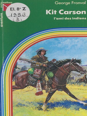 cover image of Kit Carson, l'ami des Indiens